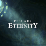 Pillars of Eternity（ピラーズ・オブ・エタニティ）攻略記（その１）